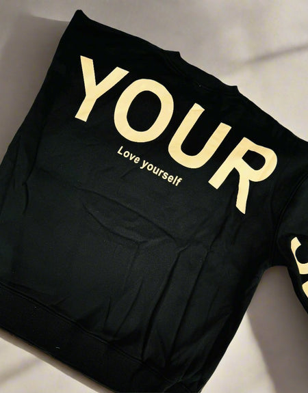 Love Yourself Sweatshirt